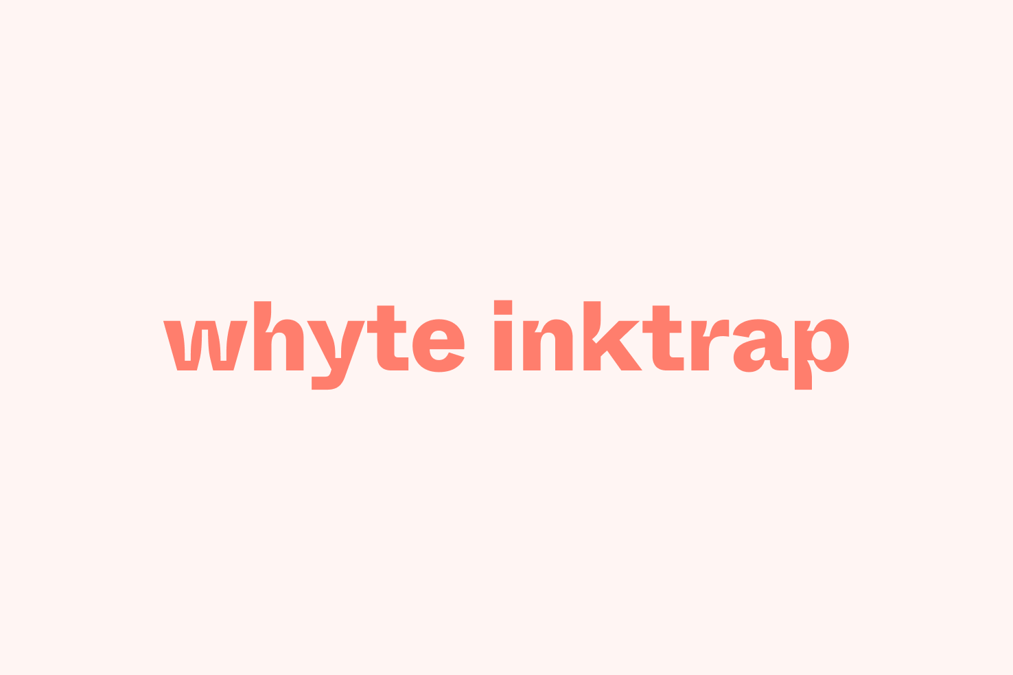 Whyte Inktrap typeface specimen