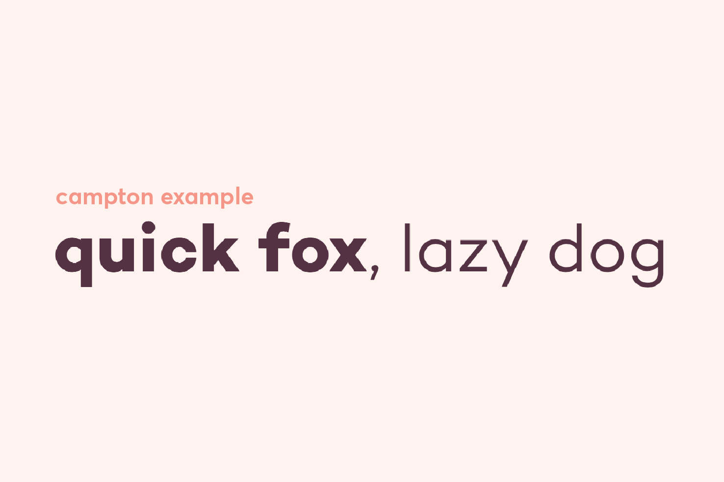 Campton specimen reading “campton example” and “quick fox, lazy dog”