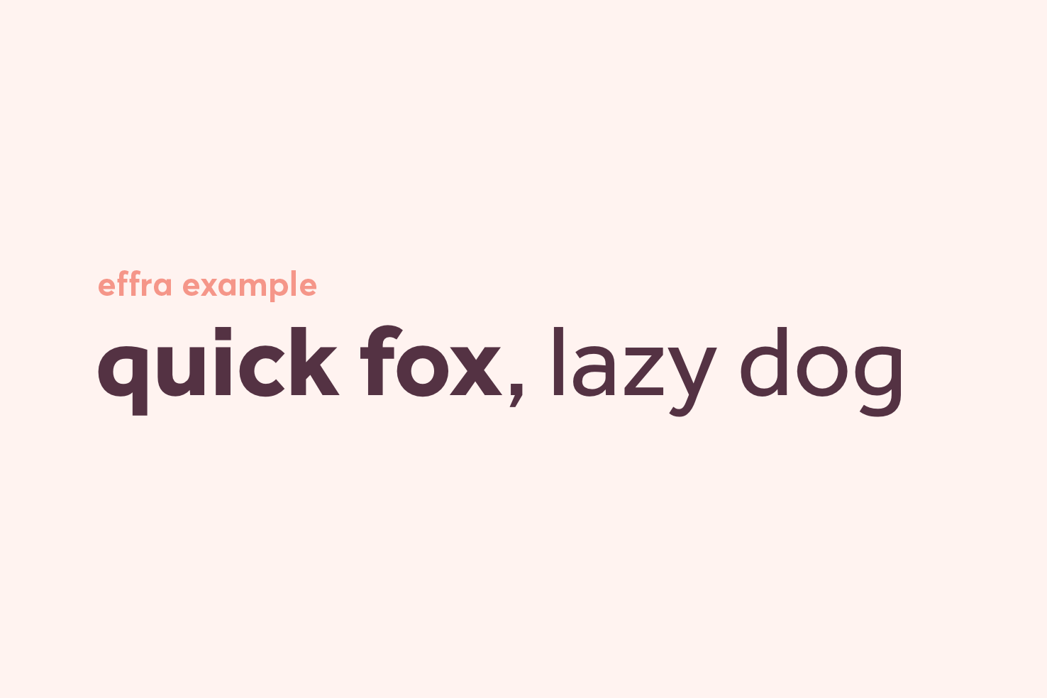Effra specimen reading “effra example” and “quick fox, lazy dog”