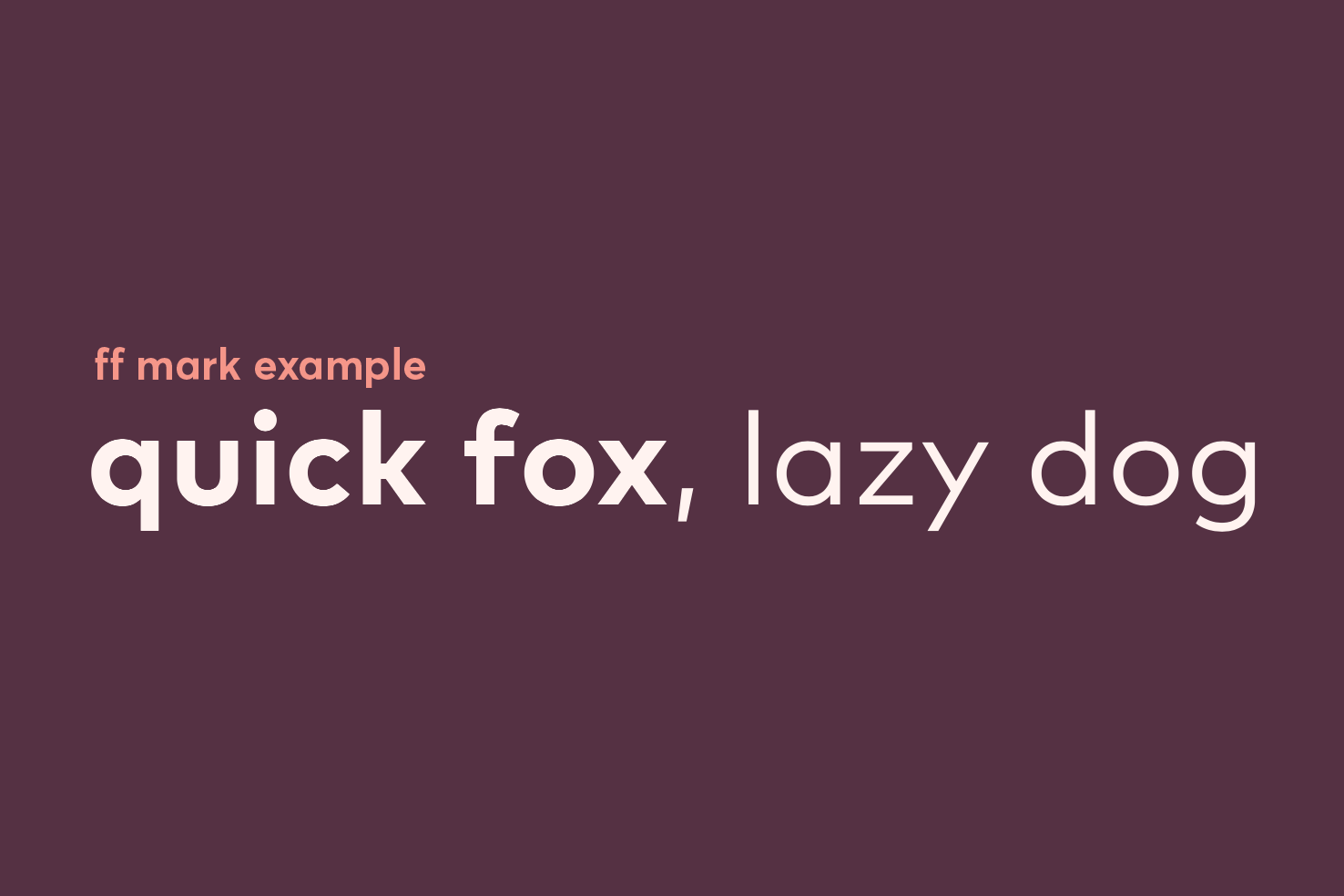 FF Mark specimen reading “ff mark example” and “quick fox, lazy dog”