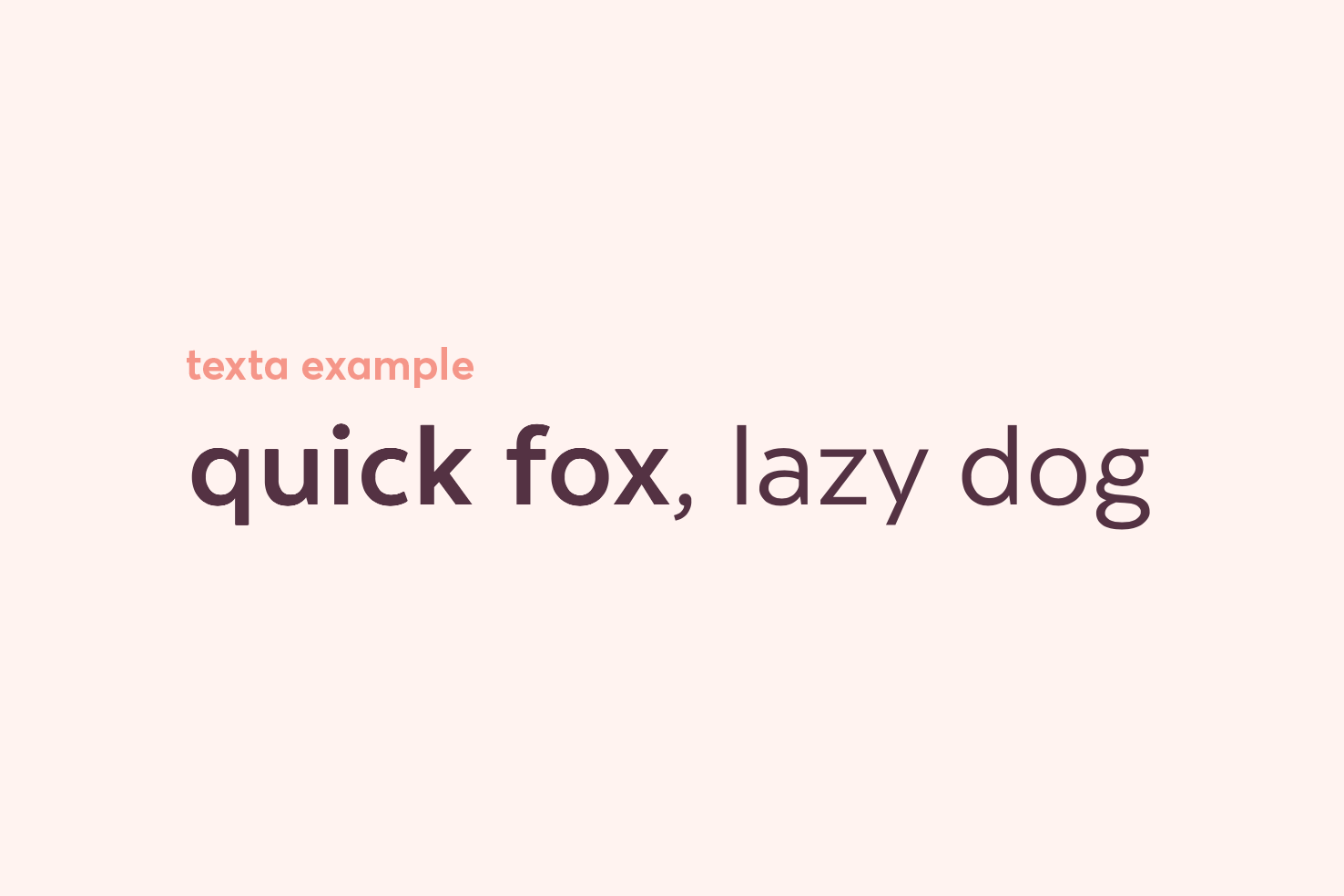 Texta specimen reading “texta example” and “quick fox, lazy dog”